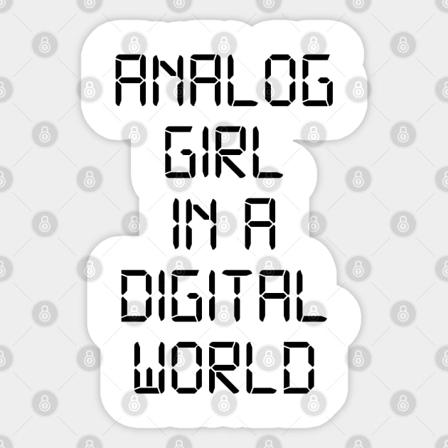 ANALOG GIRL IN A DIGITAL WORLD Sticker by MadEDesigns